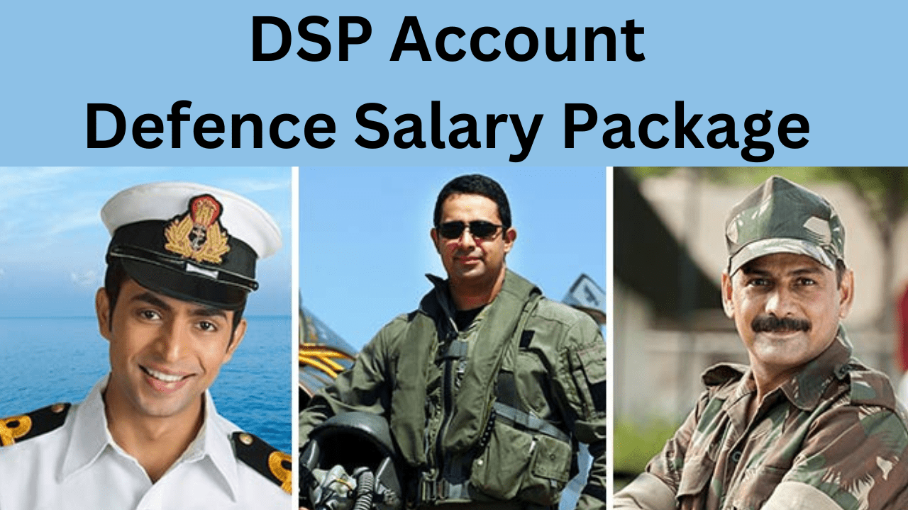 DSP Account (Defence Salary Package)