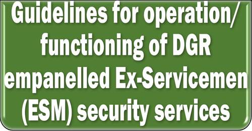 guidelines for operation functioning of dgr empanelled ex servicemen esm security services