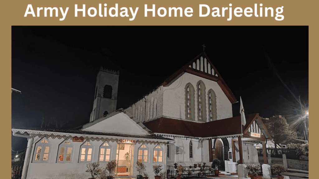 Army Holiday Home Darjeeling