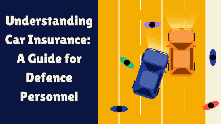 Understanding Car Insurance: A Guide for Defence Personnel