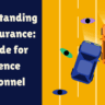 Understanding Car Insurance: A Guide for Defence Personnel