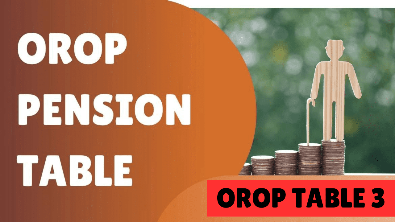 OROP (One Rank One Pension) Table 3